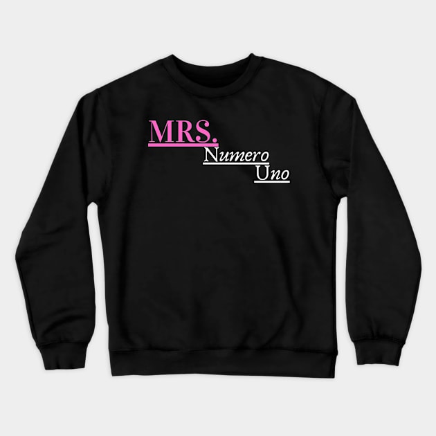 Mrs. Numero Uno Crewneck Sweatshirt by Conundrum Cracker